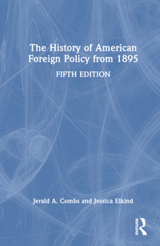 Hardcover The History of American Foreign Policy from 1895 Book