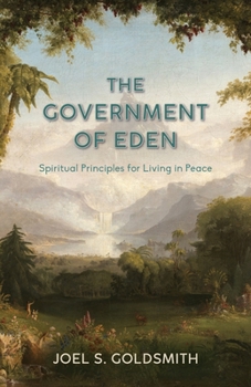 Paperback The Government of Eden: Spiritual Principles for Living in Peace Book