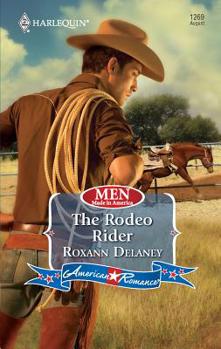 The Rodeo Rider (Harlequin American Romance Series) - Book  of the Men Made in America