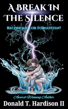 A Break in the Silence: Reconciled or Forgotten?