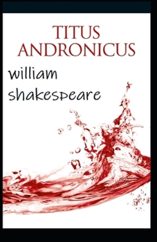 Paperback Titus Andronicus: A shakespeare's classic illustrated edition Book