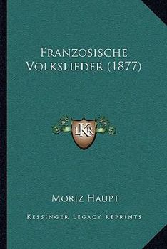 Paperback Franzosische Volkslieder (1877) [German] Book