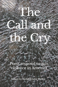 The Call and the Cry: Poets respond to gun violence in America