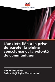 Paperback L'anxiété liée à la prise de parole, la pleine conscience et la volonté de communiquer [French] Book