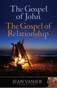 Paperback The Gospel of John, the Gospel of Relationship Book