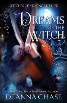 Dreams of the Witch - Book #4 of the Witches of Keating Hollow