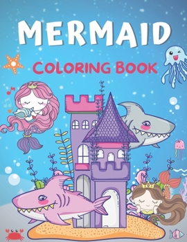 Paperback Mermaid Coloring Book: 100 Pages Coloring Book for Kids Ages 4-8 & 9-12 Book