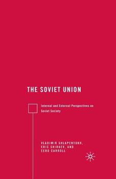 Paperback The Soviet Union: Internal and External Perspectives on Soviet Society Book