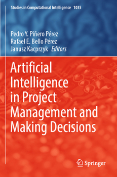 Paperback Artificial Intelligence in Project Management and Making Decisions Book