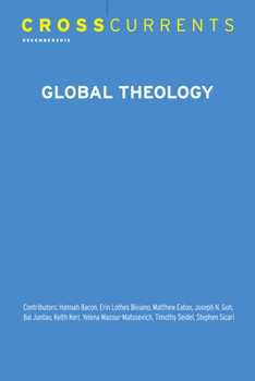 Paperback Crosscurrents: Global Theology: Volume 62, Number 4, December 2012 Book