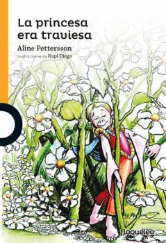 Paperback La Princesa Era Traviesa / The Princess Was Mischievous (Spanish Edition) [Spanish] Book