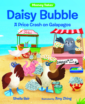 Daisy Bubble: A Price Crash on Galapagos (Money Tales)