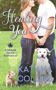 Healing You - Book #2 of the Maple Grove