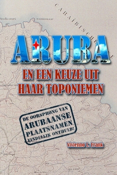 Aruba En Een Keuze Uit Haar Toponiemen