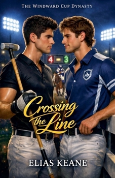 Crossing the Line (The Windward Cup Dynasty) - Book #2 of the Windward Cup Dynasty