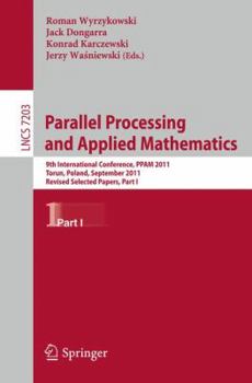 Paperback Parallel Processing and Applied Mathematics: 9th International Conference, Ppam 2011, Torun, Poland, September 11-14, 2011. Revised Selected Papers, P Book