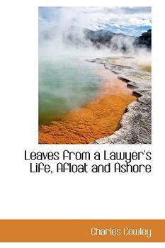 Paperback Leaves from a Lawyer's Life, Afloat and Ashore Book