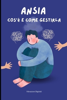 Paperback Ansia: cos'è e come gestirla [Italian] Book