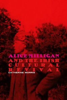 Paperback Alice Milligan and the Irish Cultural Revival Book