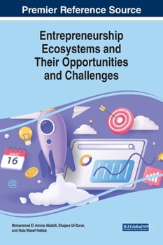 Hardcover Entrepreneurship Ecosystems and Their Opportunities and Challenges Book