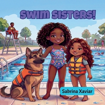 Swim Sisters!: Learning to Be Safe in the Water