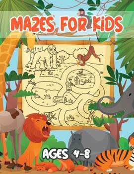 Paperback Mazes for Kids Ages 4-8: Zoo Animal Mazes, Zoo Animal Mazes for Kids, Mazes for Kids Ages 4-8, Animal Mazes for Kids, Maze Activity Book for Ki Book