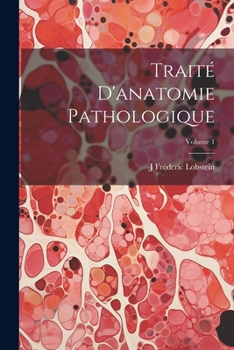 Paperback Traité D'anatomie Pathologique; Volume 1 [French] Book