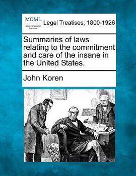 Paperback Summaries of Laws Relating to the Commitment and Care of the Insane in the United States. Book