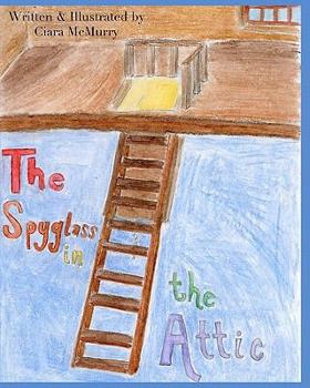 Paperback The Spyglass in the Attic Book