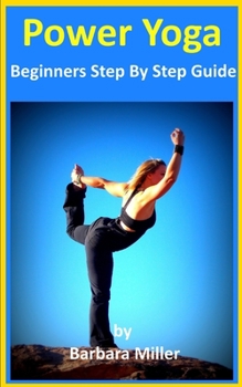 Paperback Power Yoga: Beginner's Step by Step Guide Book