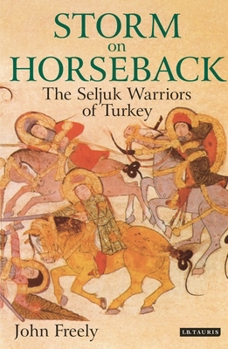 Paperback Storm on Horseback: The Seljuk Warriors of Turkey Book