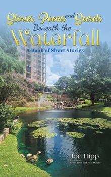 Stories, Poems, and Secrets Beneath the Waterfall