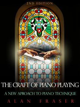 Paperback The Craft of Piano Playing: A New Approach to Piano Technique Book