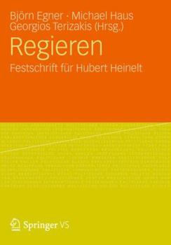 Regieren: Festschrift Fur Hubert Heinelt