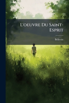 Paperback L'oeuvre Du Saint-Esprit: Ou La Sanctification Des Ames ... [French] Book