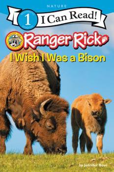 Paperback Ranger Rick: I Wish I Was a Bison Book