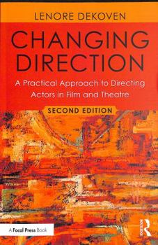 Paperback Changing Direction: A Practical Approach to Directing Actors in Film and Theatre: Foreword by Ang Lee Book