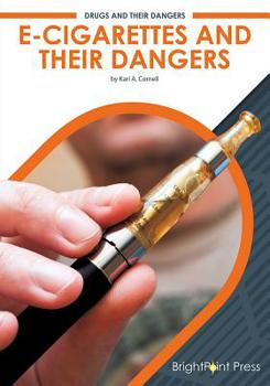 Hardcover E-Cigarettes and Their Dangers Book