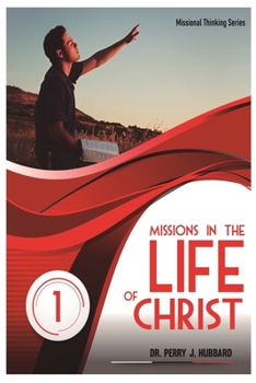 Paperback Missional Thinking Series - Part one Missions in the life christ volume one Book