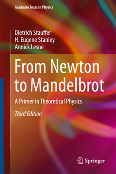 Hardcover From Newton to Mandelbrot: A Primer in Theoretical Physics Book