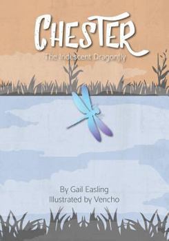 Paperback Chester, The Iridescent Dragonfly Book