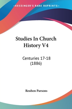 Paperback Studies In Church History V4: Centuries 17-18 (1886) Book