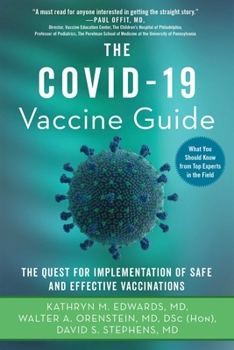 Paperback The Covid-19 Vaccine Guide: The Quest for Implementation of Safe and Effective Vaccinations Book