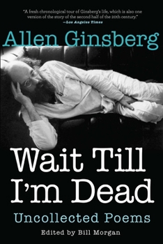 Paperback Wait Till I'm Dead: Uncollected Poems Book
