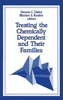 Treating the Chemically Dependent and Their Families (SAGE Sourcebooks for the Human Services)