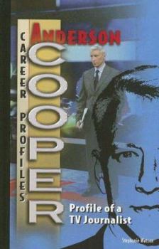 Library Binding Anderson Cooper: Profile of a TV Journalist Book