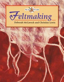 Hardcover Feltmaking (The Art of Crafts) Book