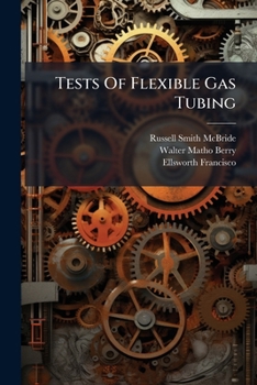 Paperback Tests Of Flexible Gas Tubing Book