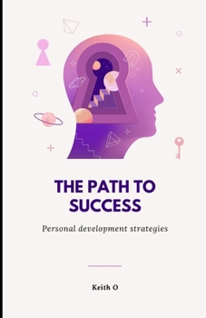 Paperback The path to success - personal development strategies Book