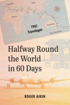 Paperback Halfway Round the World in 60 Days: 1961 Travelogue Book